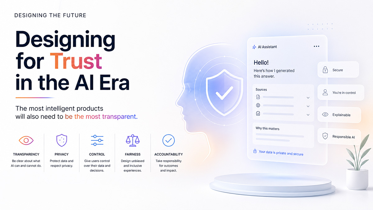Designing for Trust in the AI Era
